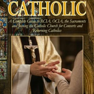 How to Become Catholic: A Complete Guide by Robert Milan, book cover
